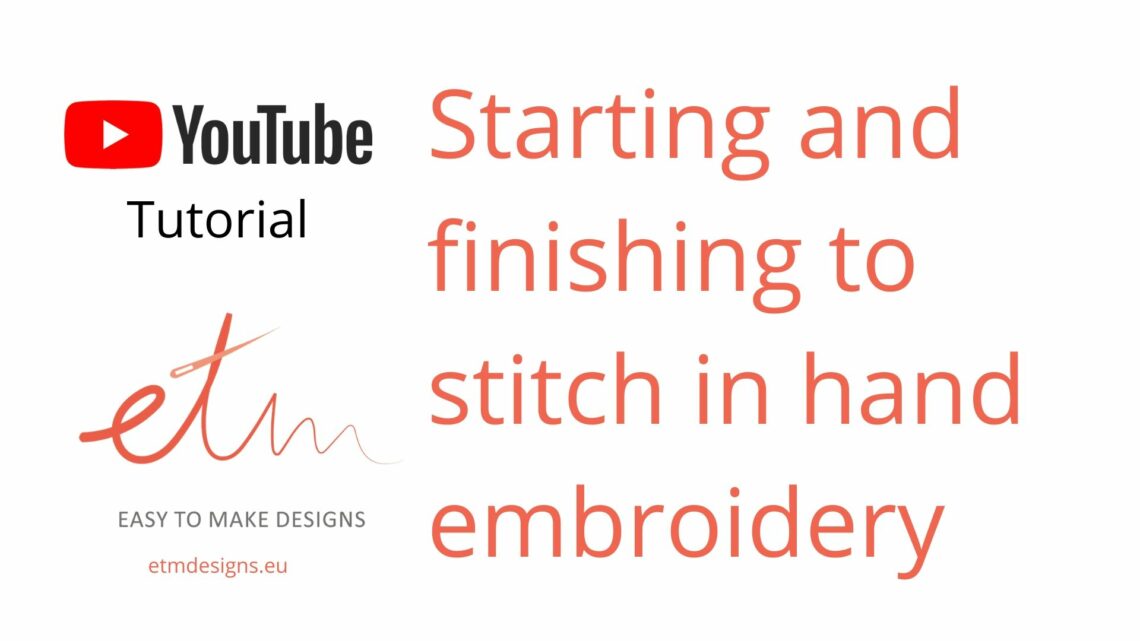 Starting and finishing to stitch video tutorial 1 Starting and finishing to stitch in hand embroidery cover photo