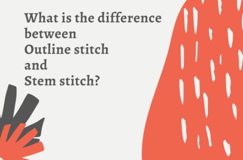 What is the difference between Outline stitch and Stem stitch? 42 Difference between Outline and Stem stitch