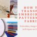 How to transfer embroidery pattern to fabric. Embroidery design transfer techniques and tools 10 Embroidery design transfer techniques and tools